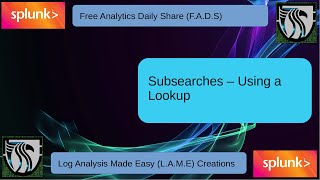 Splunk Tutorial | Subsearch / Join Using a Lookup #FADS