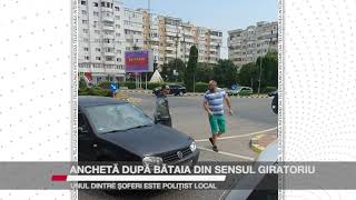 ANCHETĂ DUPĂ BĂTAIA DIN SENSUL GIRATORIU UNUL DINTRE ȘOFERI ESTE POLIȚIST LOCAL