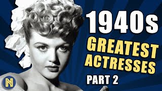 1940s GREATEST ACTRESSES REMEMBERED #2