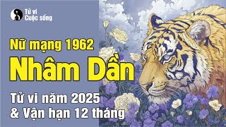 Tuổi Nhâm Dần 1962 nữ mạng - Chi tiết Tử Vi năm 2025 và Vận Hạn 12 tháng