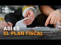 NOVEDADES FISCALES: Te contamos cuáles son las MEDIDAS y cómo te AFECTAN al BOLSILLO | RTVE Noticias