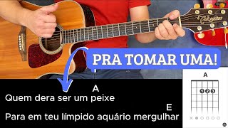 Como Tocar BORBULHAS DE AMOR (Fagner) Aula de Violão Fácil