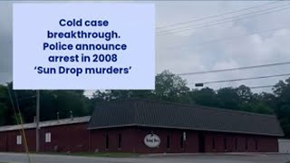 ‘Sun Drop Murders’ arrest made after 18 years