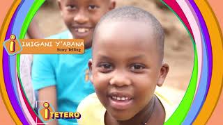 ITETERO TV - Episode ya 2 - Ikiganiro cy'Abana