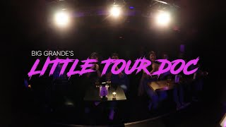 Big Grande's Little Tour Doc