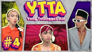 Yang Tetangga Tetangga Aja #4