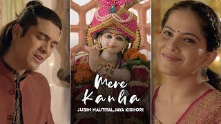Mere Kanha Full Screen Status | Jubin Nautiyal,Jaya Kishori | Mere Kanha Song Status | Mere Kanha