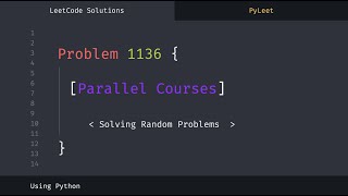 LeetCode Problem #1136 Parallel Courses