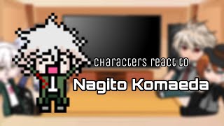 Characters react to Nagito Komaeda | Part 1/4 | WIP!! ⚠️