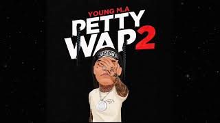 Young M.A - PettyWap 2 -  Lyrics  - Yujo Musiq