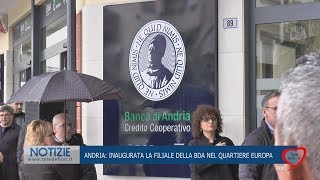 ANDRIA: INAUGURATA LA FILIALE DELLA BDA NEL QUARTIERE EUROPA