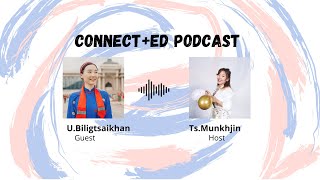 Connected podcast #1 U.Biligtsaikhan UNESCO visiting scholar @Tsinghua university