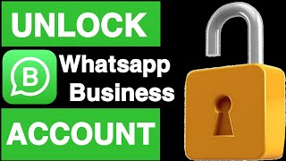 How to unlock whatsapp business account||Whatsapp business se lock kaise hataye||Unique tech 55