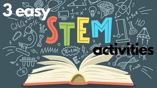 3 Easy STEM Activities for Preschool & Kindergarten: Encourage Science, Tech., Engineering & Math