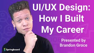 UI/UX Design: How I Built My Career (feat. Brandon Groce) | Episode 6