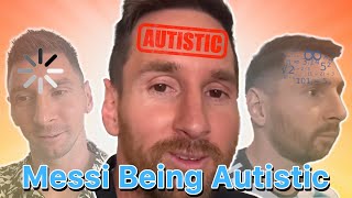 Messi being mildly autistic for 2 minutes and 39 seconds