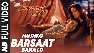 Mujhko Barsaat Bana Lo Full HD Video Song | Junooniyat | Pulkit Samrat, Yami Gautam | T-Series
