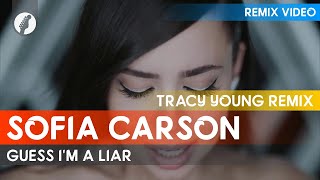 Sofia Carson - Guess I'm A Liar (Tracy Young Remix)