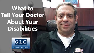 What One Should Tell a Doctor About Their Disabilities | The Good Law Group