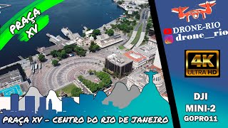 DRONE-RIO na Praça XV, lindas imagens do  Centro da Cidade do Rio de Janeiro.