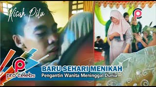 SEHARI SETELAH MENIKAH - PENGANTIN WANITA MENINGGAL DUNIA | PR CELEBs