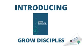 Introducing Grow Disciples