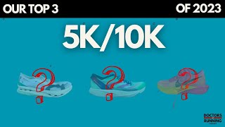 Top 3 5K/10K Racing Shoes of 2023