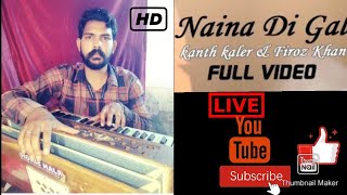 Kanth kaler & Feroz Khan -Nahin Di  Gal | Latest Punjabi song 2015(cave song vijay singh #ferozekhan