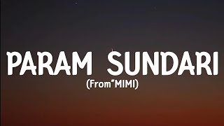 MIMI - Param sundari (lyrics) |Shreya ghoshal, Ar rahman