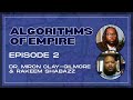 Algorithms of Empire (Episode 2)