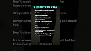 9 ways to be cold 🥶⁠⁠#manipulation #darkpsychology