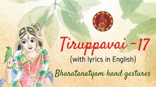 Learn Tiruppavai - Pasuram 17 | Margazhi Festival | Bharatanatyam Hand Gestures | Sri Mudhraalaya