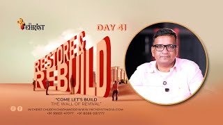 Day 41 || നിങ്ങളുടെ അലച്ചിലുകളെ ദൈവം മാറ്റാൻ പോകുന്നു | Restore \u0026 Rebuild | In Christ