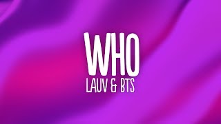Lauv - Who (Lyrics) feat. BTS