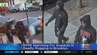 NYPD searching for suspects in deadly mugging in Brooklyn