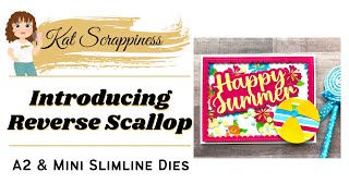 Introducing A2 Reverse Scallop and Slimline Reverse Scallop Dies from Kat Scrappiness