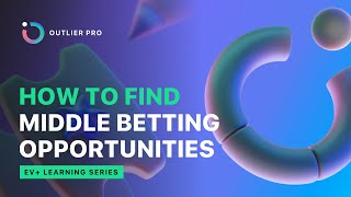 Middle Betting Walkthrough | Outlier Pro Tools