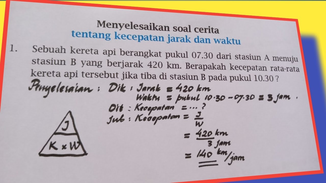 Menyelesaikan Soal Cerita Tentang Kecepatan, Jarak Dan Waktu - YouTube