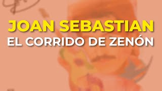 Joan Sebastian - El Corrido de Zenón (Audio Oficial)