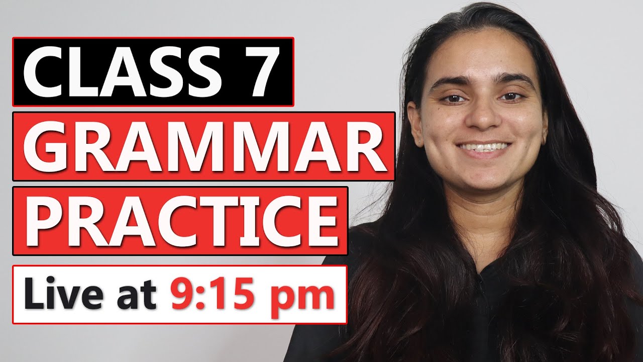 Class 7 Grammar Practice With Ash Youtube