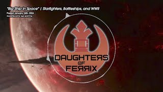 "Big Ship in Space" | Starfighters, Battleships, and WWII