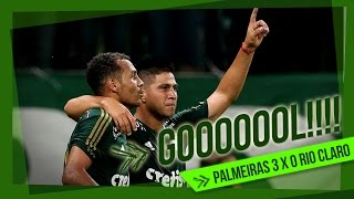 GOLS - Palmeiras 3 x 0 Rio Claro - Paulistão 2015