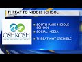 oshkosh police continue to investigate non credible threats to south park middle school