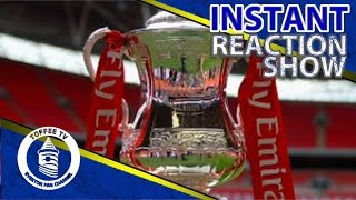 West Ham Or United | FA Cup Semi Final Draw | Instant Reaction
