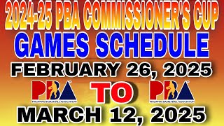 2024-25 pba commissioner's cup games schedule February 26 to March 12, 2025