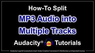 How to Split MP3 Audio into Multiple Tracks in Audacity