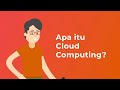 Apa itu Cloud Computing?