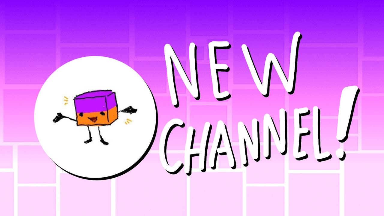 New Geometry Dash Channel Trailer Youtube