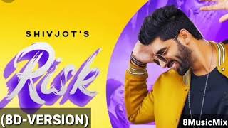 Risk (8D-Version) | Shivjot | Gurlez Akhtar | Mistabazz | Punjabi Song 2019