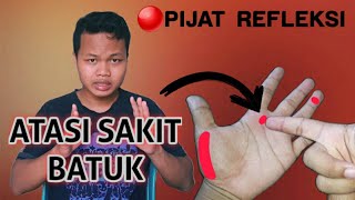 🔴 Cara mengatasi Sakit Batuk ll PIJAT REFLEKSI